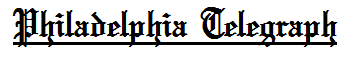 Name:  Philadelphia Telegraph.PNG
Views: 140
Size:  2.6 KB