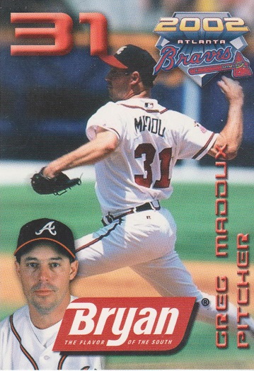 Name:  2002 Bryan Greg Maddux.jpg
Views: 10601
Size:  105.8 KB